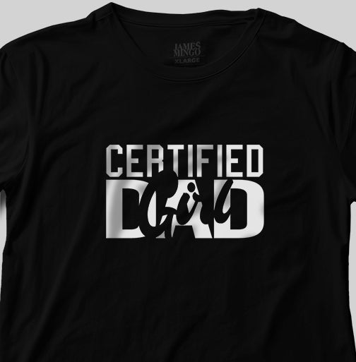 Certified Girl Dad T-Shirt