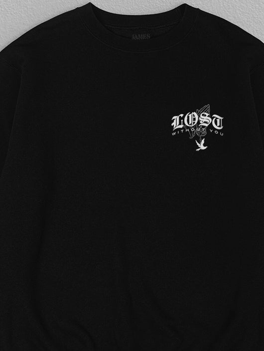 Lost Without You Sweatshirt